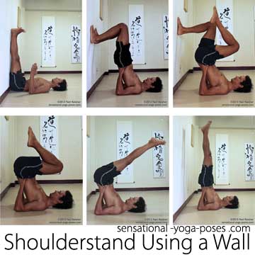 shoulderstand using a wall, hips on floor, using legs to lift hips, one leg away from wall, both legs away from wall, kipping shoulderstand, shoulderstand, salamba sarvangasana