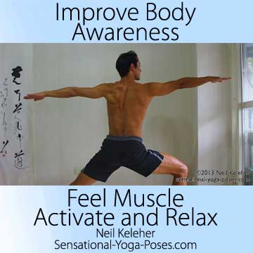 Improve body awareness, (back view of warrior 2 with bent knee shoulder blade protracted and straight knee shoulder blade retracted), Feel muscle activate and relax, neil keleher, sensational yoga poses