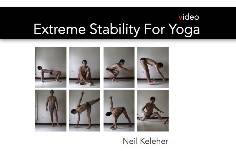 Extreme Stability for Yoga video routine, Neil Keleher. Sensational Yoga Poses.