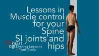 Learn to feel and control your spine Learn to feel and control your spine, improve posture, breath control, ribcage control, with a taste of controlling your hip bones. Neil Keleher, Sensational Yoga Poses.