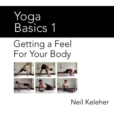 Yoga Basics 1, video download. Neil Keleher, Sensational Yoga Poses.